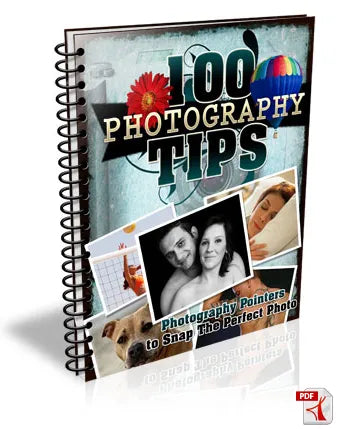 100 Photography Tips: Unlock Your Creative Potential and Capture Stunning Images