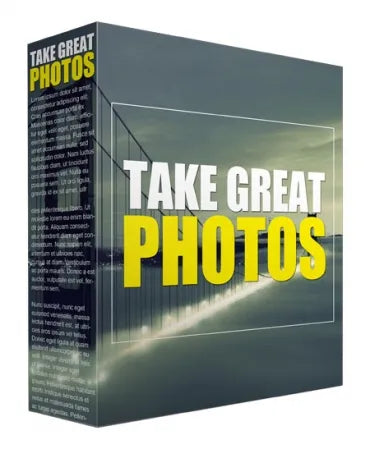 Take Great Photos: Master the Art of Capturing Stunning Images with Ease